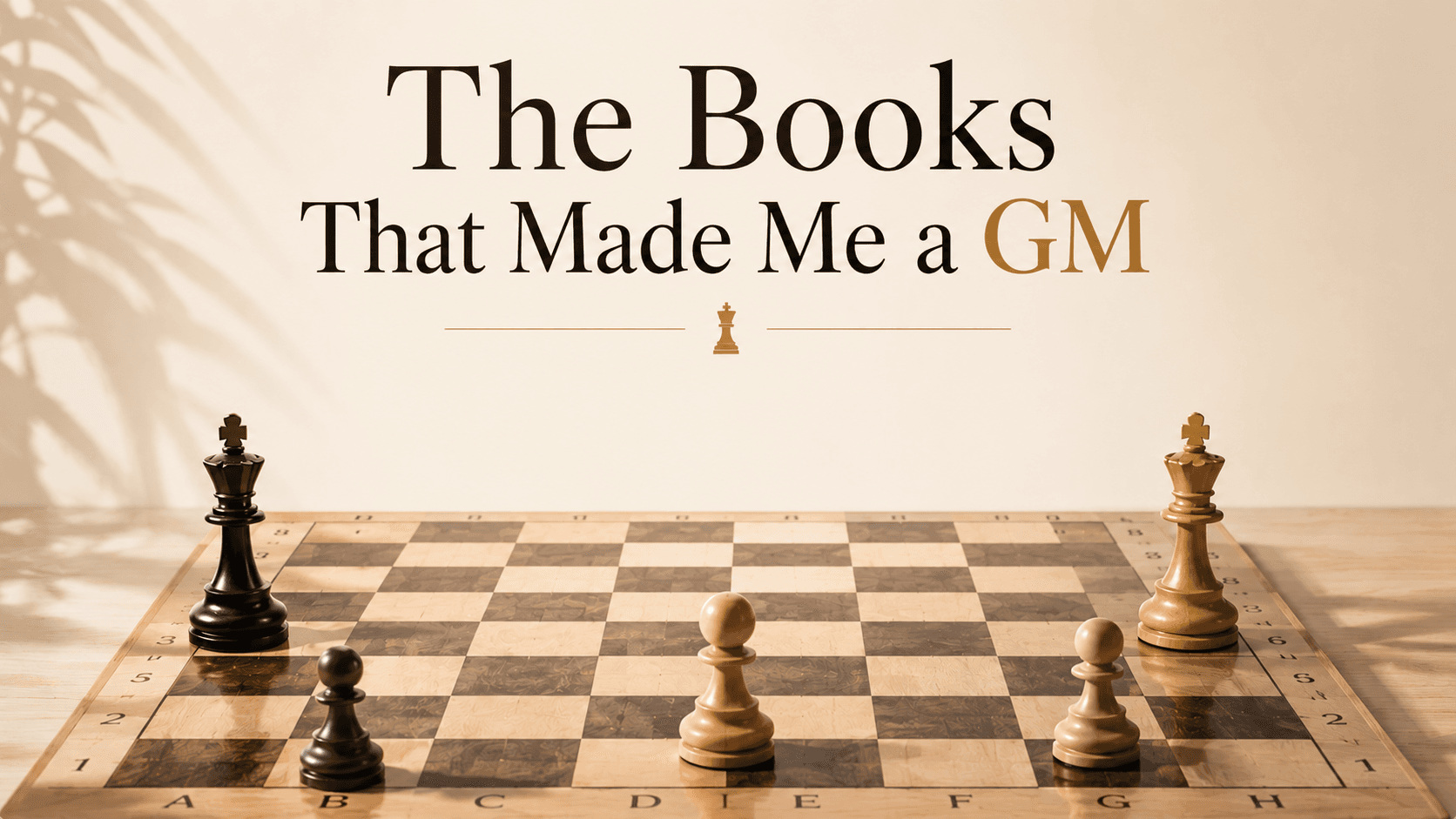 Every Book I Read To Become a Grandmaster