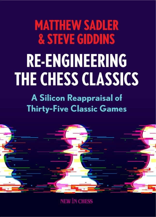 Re-Engineering the Chess Classics