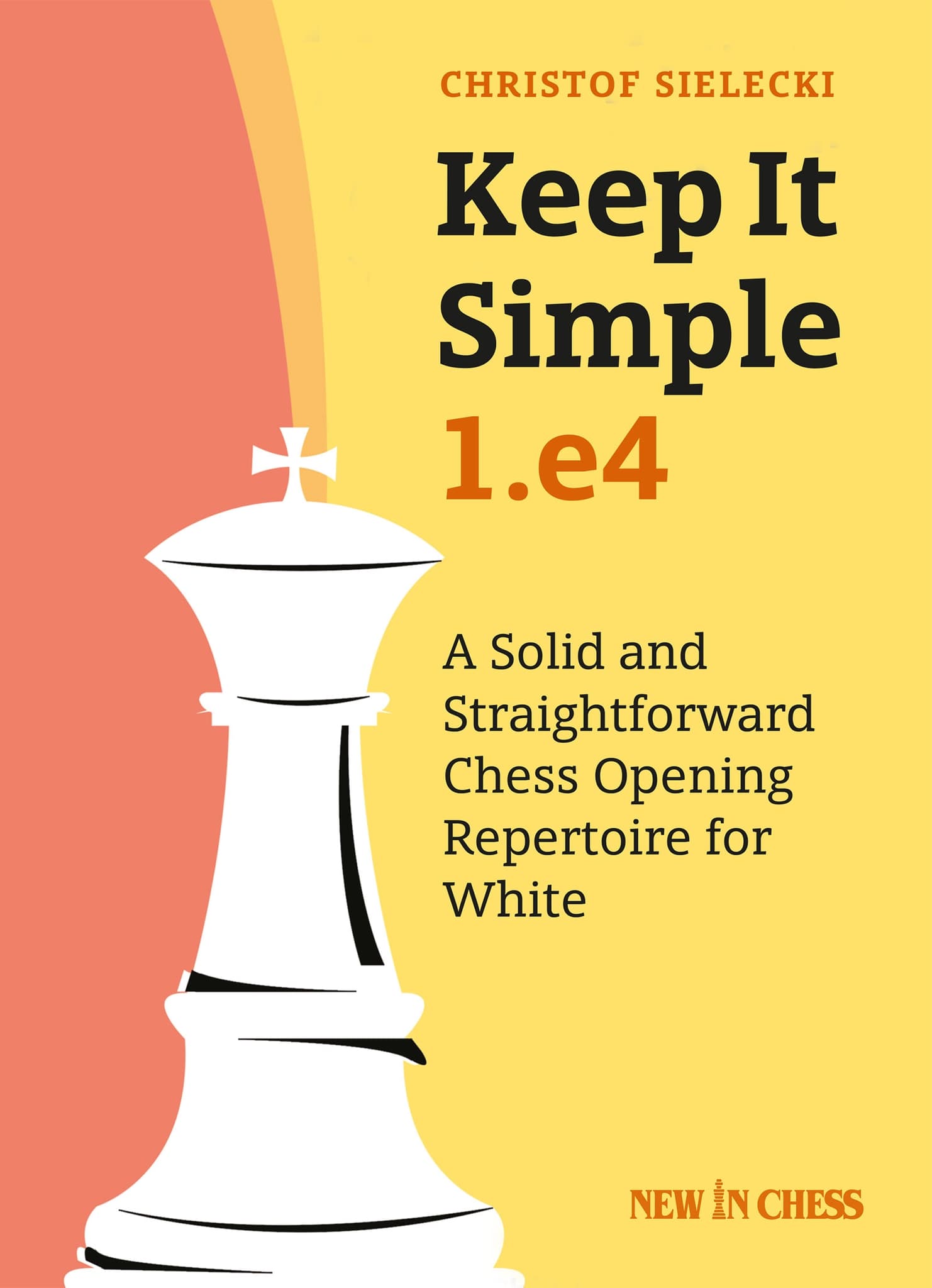Keep It Simple: 1.e4