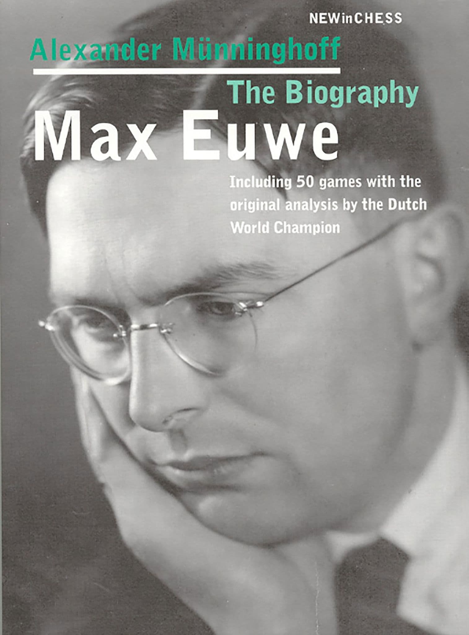 Max Euwe, the Biography