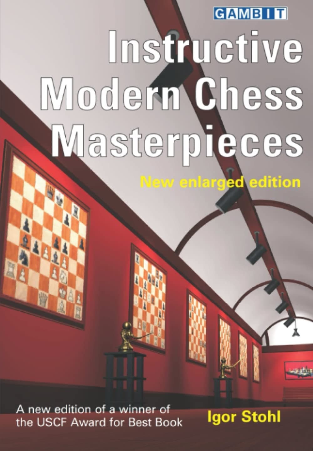 Instructive Modern Chess Masterpieces