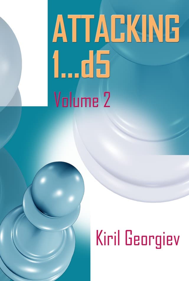 Attacking 1...d5 (Volume 2)
