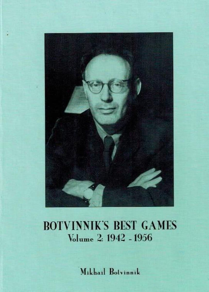 Botvinnik's Best Games Volume 2