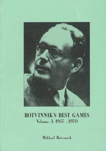 Botvinnik's Best Games Volume 3