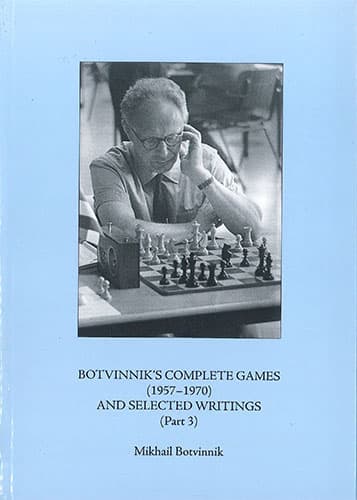 Botvinnik's Complete Games 1957-1970