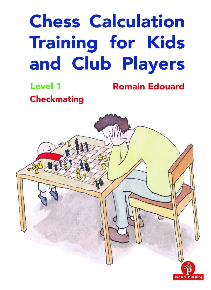 Chess Calculation Training for Kids and Club Players - Level 1