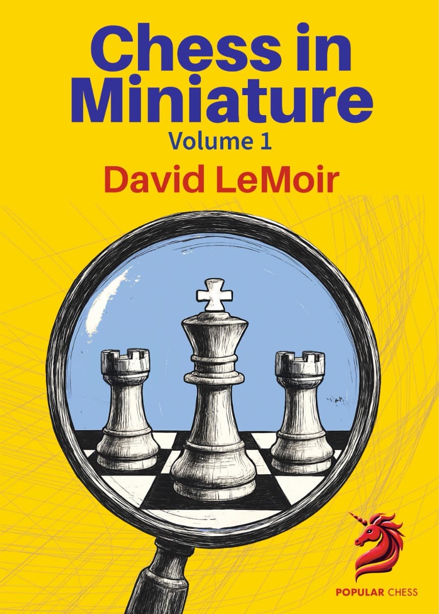 Chess in Miniature - Volume 1