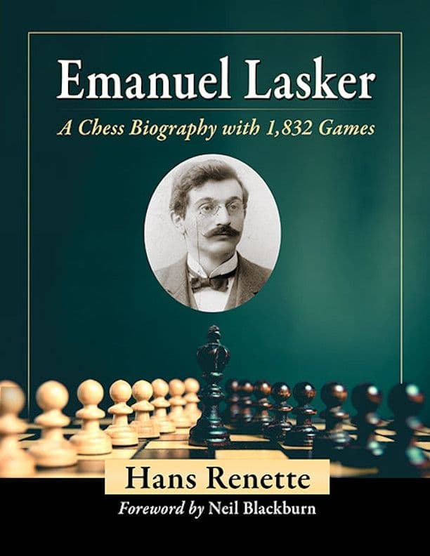 Emanuel Lasker - A Chess Biography