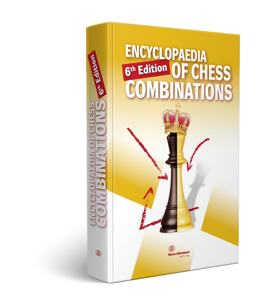 Encyclopedia of Chess Combinations, Sixth Edition