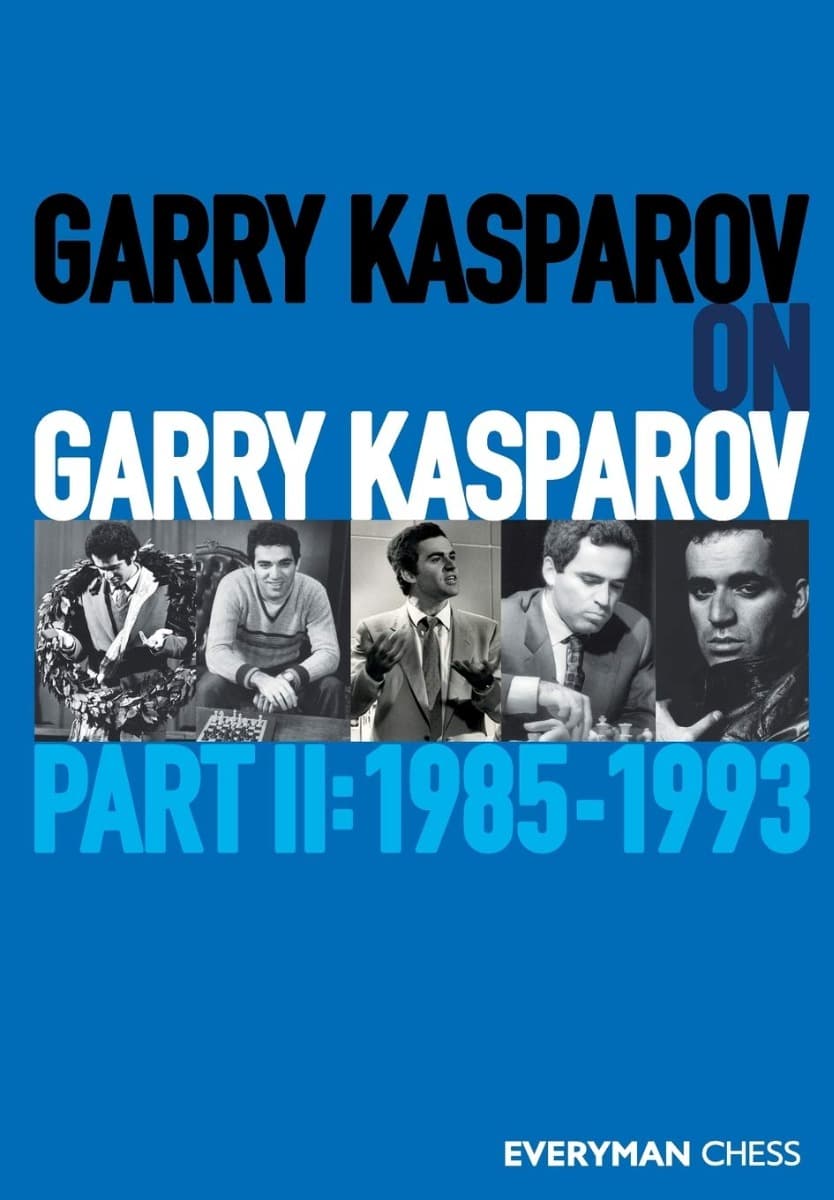 Garry Kasparov on Garry Kasparov - Part II