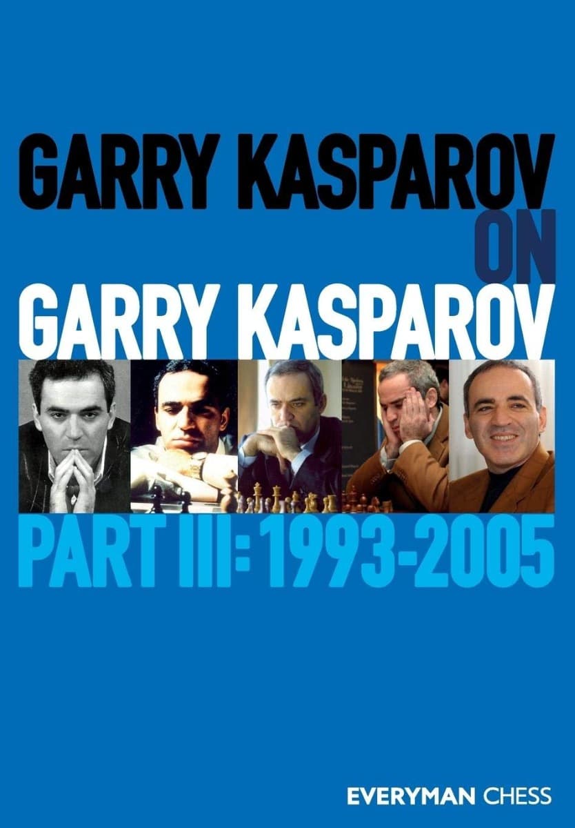 Garry Kasparov on Garry Kasparov - Part III