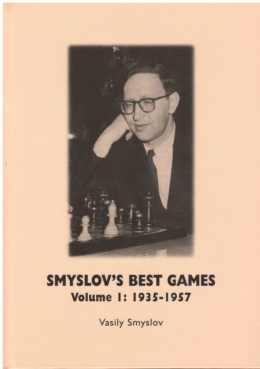 Smyslov's Best Games Volume I