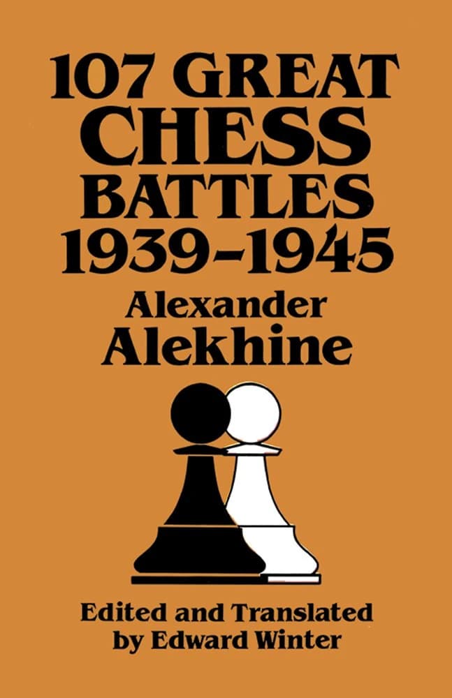 107 Great Chess Battles, 1939-1945