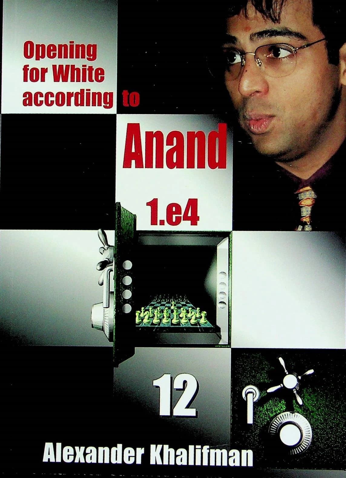 Opening for White According to Anand 1.e4, Volume 12