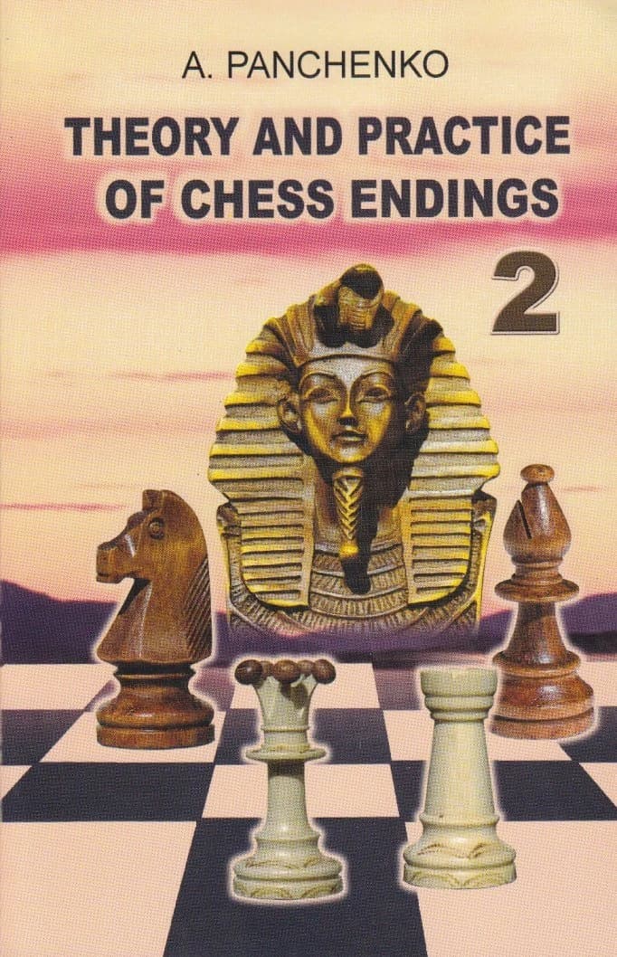 Theory and Practice of Chess Endings, Volume 2