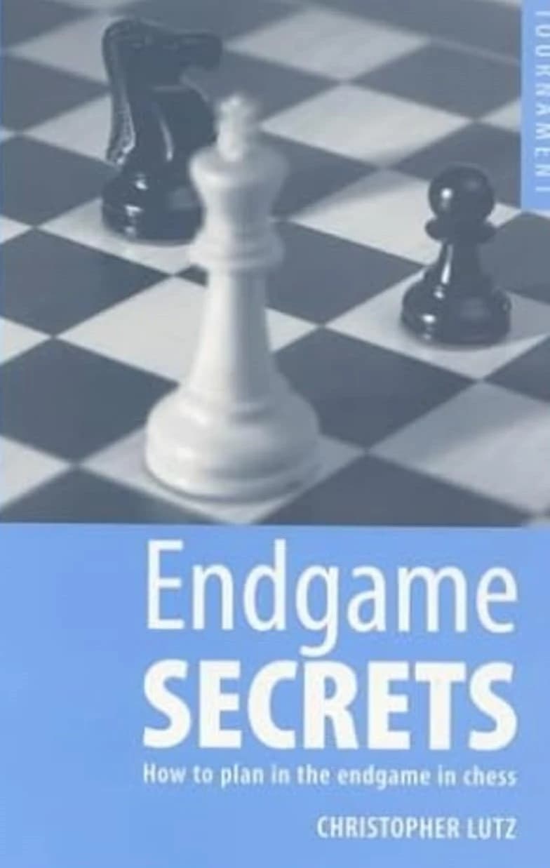 Endgame Secrets: How to Plan in the Endgame in Chess