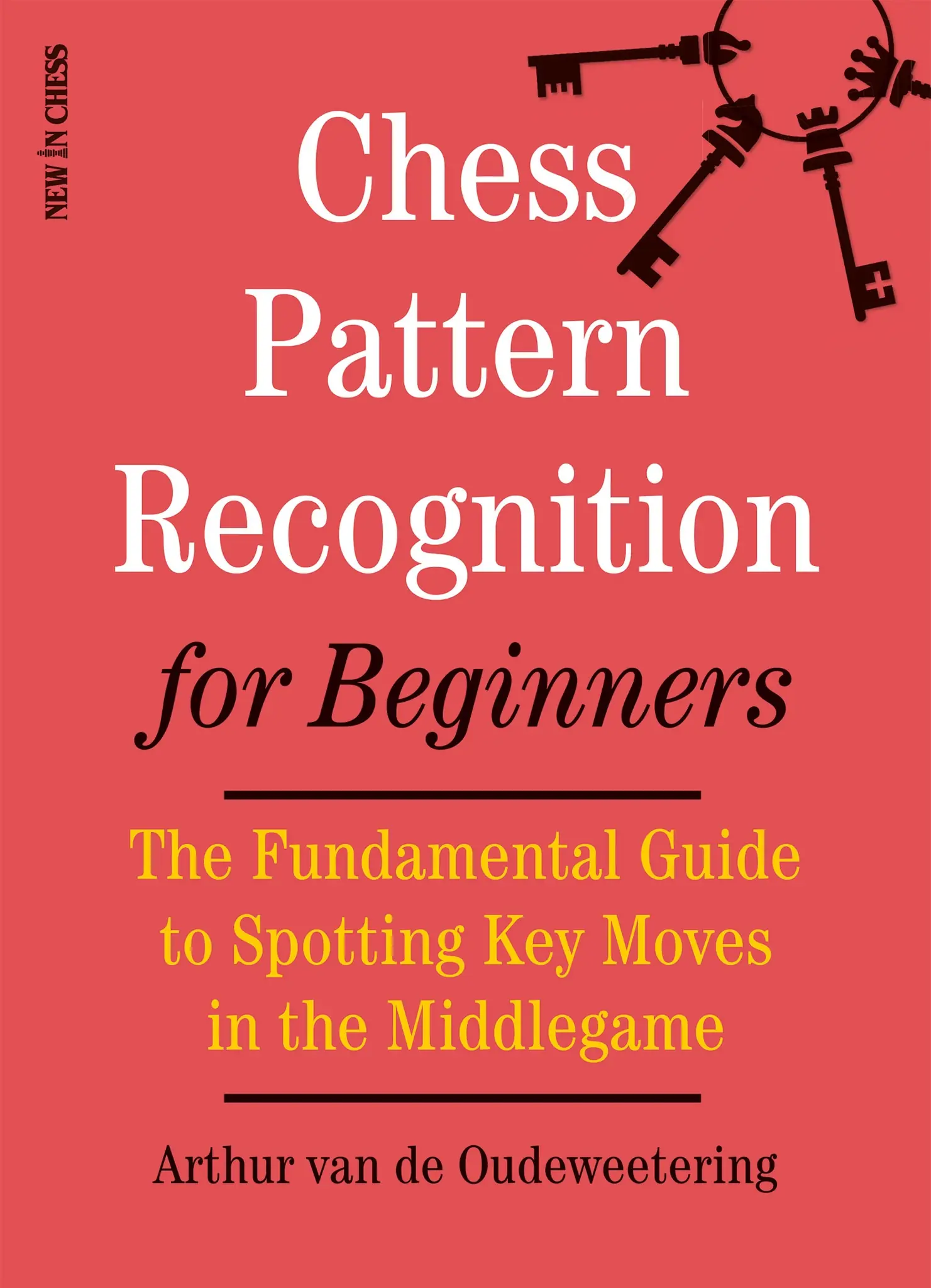 Chess book review, Chess Pattern Recognition for Beginners, Arthur van de Oudeweetering