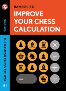 Chess book review, Improve Your Chess Calculation, Ramesh RB