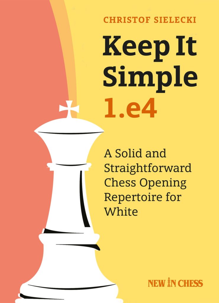 Chess book review, Keep It Simple: 1.e4, Christof Sielecki
