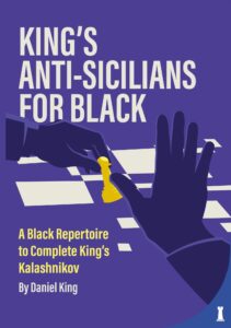 Chess book review, King's Anti-Sicilians for Black, Daniel King