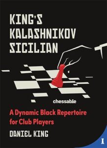 Chess book review, King's Kalashnikov Sicilian, Daniel King