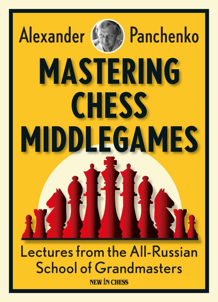 Chess book review, Mastering Chess Middlegames, Alexander Panchenko