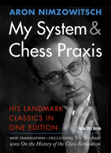 Chess book review, My System & Chess Praxis, Aron Nimzowitsch