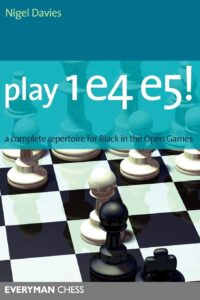 Chess book review, Play 1e4 e5! A complete repertoire for Black in the Open Games, Nigel Davies