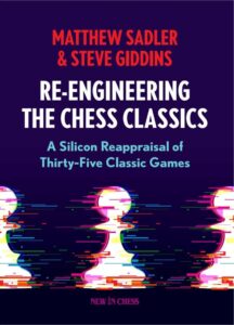 Chess book review, Re-Engineering the Chess Classics, Matthew Sadler