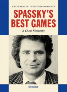 Chess book review, Spassky's Best Games, Alexey Bezgodov