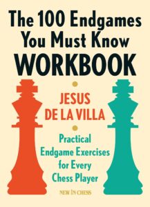 Chess book review, The 100 Endgames You Must Know Workbook, Jesus de la Villa