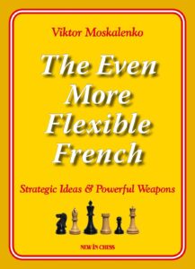 Chess book review, The Even More Flexible French, Viktor Moskalenko