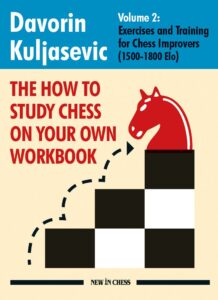 Chess book review, The How to Study Chess on Your Own Workbook - Volume 2, Davorin Kuljasevic