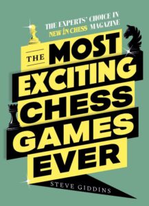 Chess book review, The Most Exciting Chess Games Ever, Steve Giddins