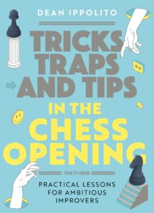 Chess book review, Tricks, Traps, and Tips in the Chess Opening, Dean Ippolito