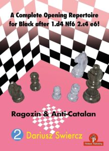 Chess book review, A complete Opening Repertoire for Black after 1.d4 Nf6 2.c4 e6! 2, Ragozin & Anti-Catalan, Dariusz Swiercz