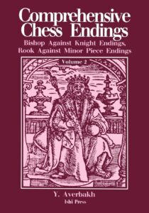 Chess book review, Comprehensive Chess Endings Volume 2, Bishop Against Knight Endings, Rook Against Minor Piece Endings, Yuri Averbakh