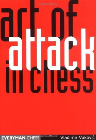 Chess book review, Art of Attack in Chess, Vladimir Vukovic