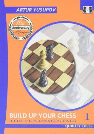 Chess book review, Build up your Chess 1, The Fundamentals, Artur Yusupov