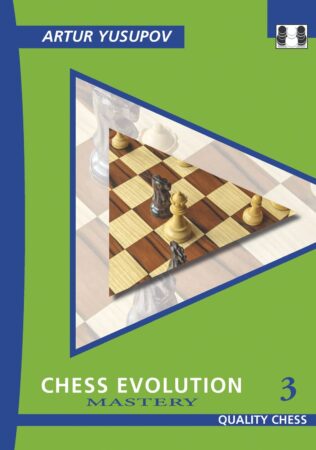 Chess book review, Chess Evolution 3, Mastery, Artur Yusupov