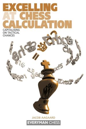 Chess book review, Excelling at Chess Calculation, Jacob Aagaard