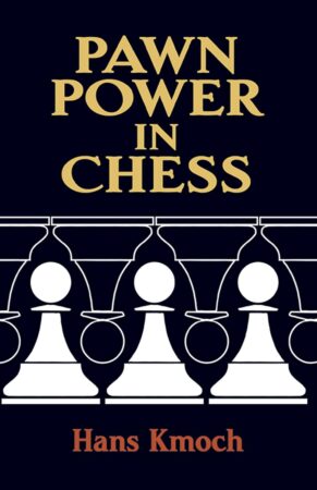 Chess book review, Pawn Power in Chess, Hans Kmoch