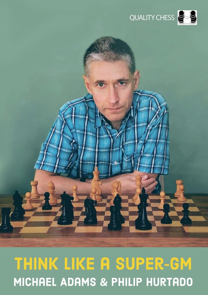 Chess book review, Think Like a Super-GM, Michael Adams