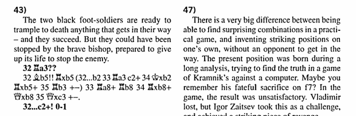 Volokitin, Grabinsky, Perfect Your Chess, 2007, 44; The annotations are well written, instructive, and easy to follow, even for players too weak to solve all the problems.
