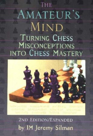 Chess book review, The Amateur's Mind, Jeremy Silman