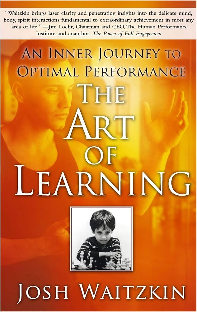 Book cover of "The Art of Learning: An Inner Journey to Optimal Performance" by Josh Waitzkin, chess book review