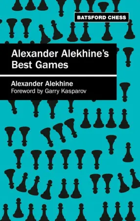 Book cover of "Alexander Alekhine's Best Games" by Alexander Alekhine, chess book review