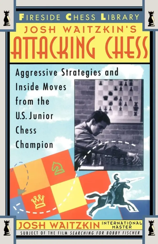 Book cover of "Attacking Chess" by Josh Waitzkin, chess book review