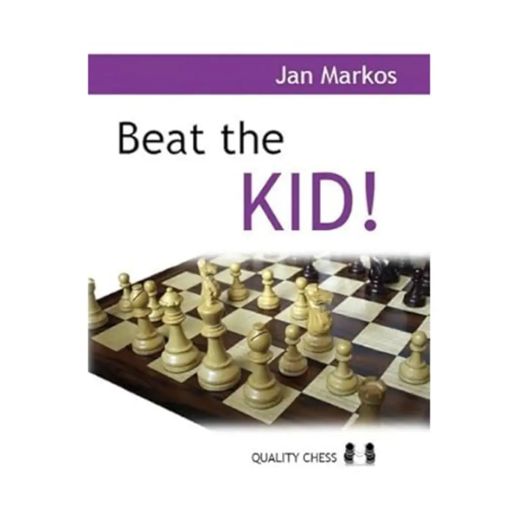 Book cover of "Beat the Kid: Three Lines Against the King's Indian" by Jan Markos, chess book review