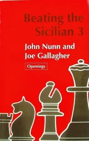 Book cover of "Beating the Sicilian 3" by John Nunn, Joe Gallagher, chess book review